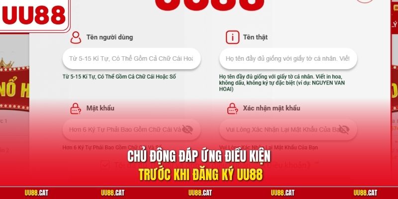 Chủ động đáp ứng điều kiện trước khi đăng ký UU88