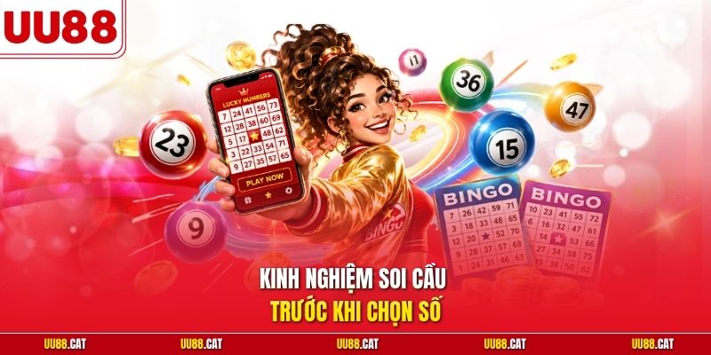 Kinh nghiệm soi cầu trước khi chọn số